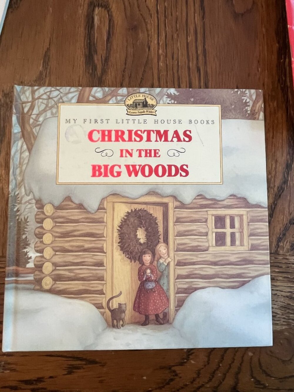 1995 My First Little House: Christmas in the Big Woods by Laura Ingalls Wilder